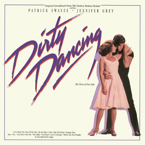 The Five Satins-Lesley Gore-The Ronettes-Patrick Swayze-Eric Carmen-Bill Medley-Jennifer Warnes: Dirty Dancing (Original Soundtrack) - VINYL LP