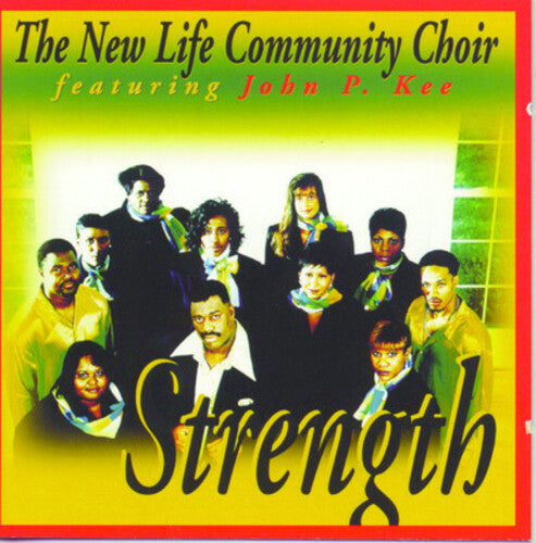 John P. Kee-John Kee P. & New Life Community Choir: Strength - COMPACT DISCS